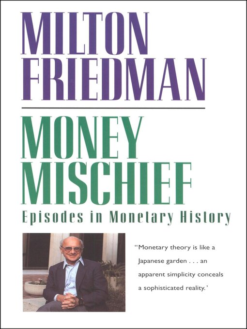 Title details for Money Mischief by Milton Friedman - Available